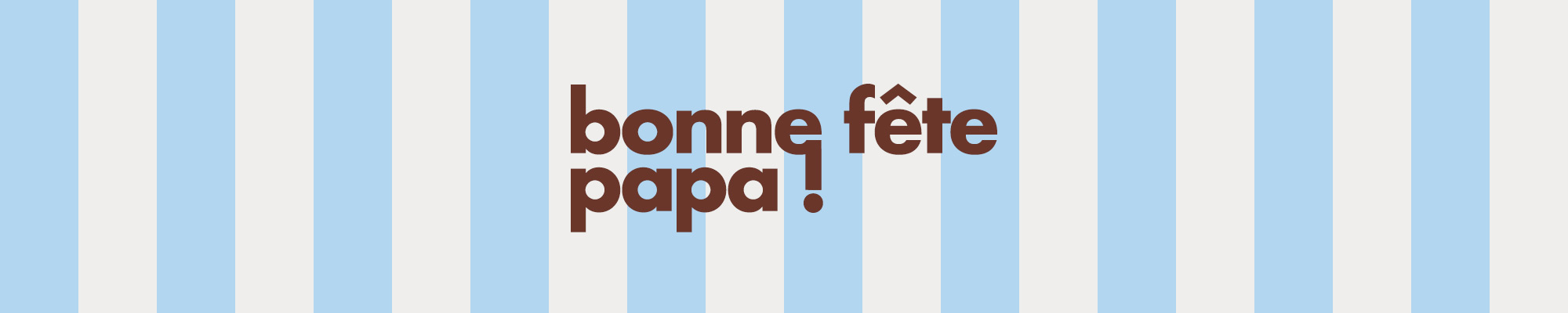 Fête des pères Fête des pères
